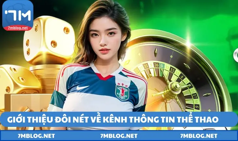 Giới thiệu đôi nét về kênh thông tin thể thao uy tín