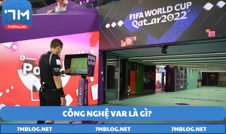 Giải thích công nghệ VAR là gì